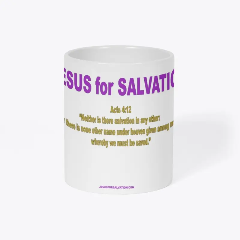 Jesus for Salvation White Mug